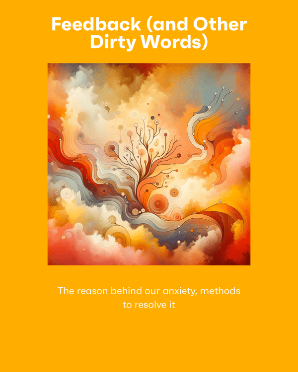 Feedback (and Other Dirty Words)