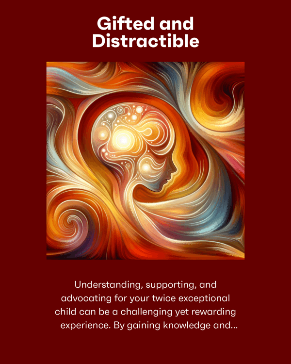 Gifted and Distractible
