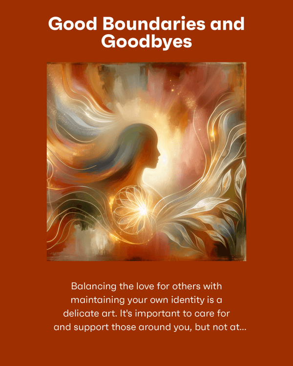 Good Boundaries and Goodbyes