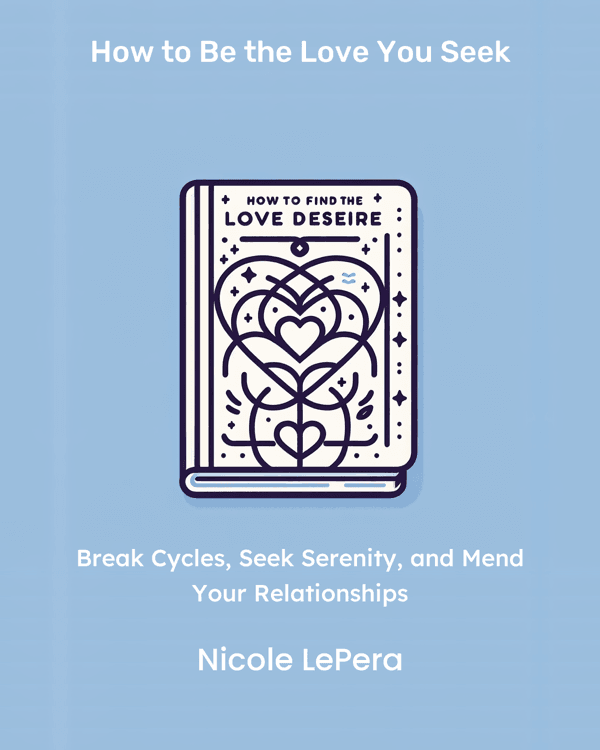How to Be the Love You Seek
