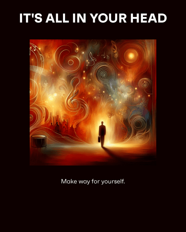 IT'S ALL IN YOUR HEAD