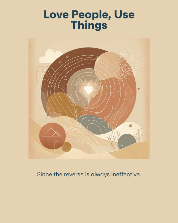 Love People, Use Things