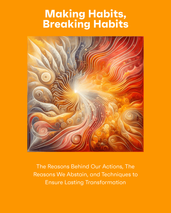 Making Habits, Breaking Habits