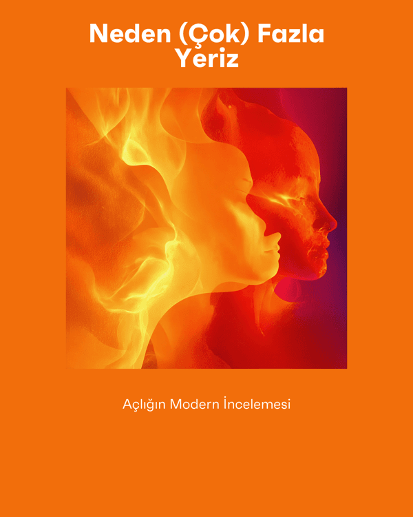 Neden (Çok) Fazla Yeriz