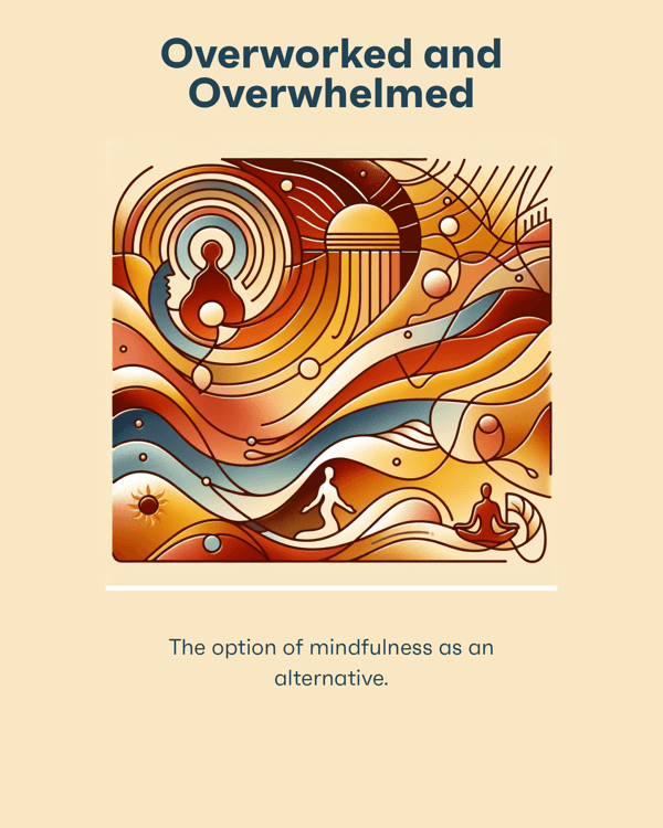 Overworked and Overwhelmed