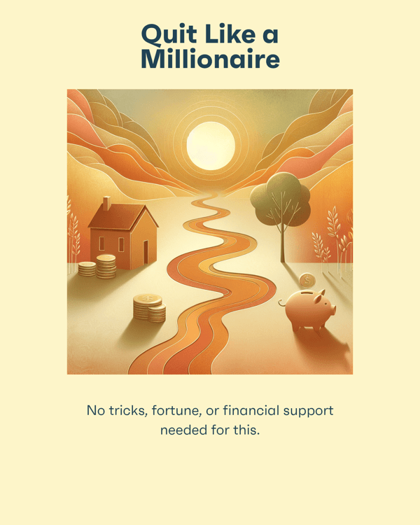 Quit Like a Millionaire
