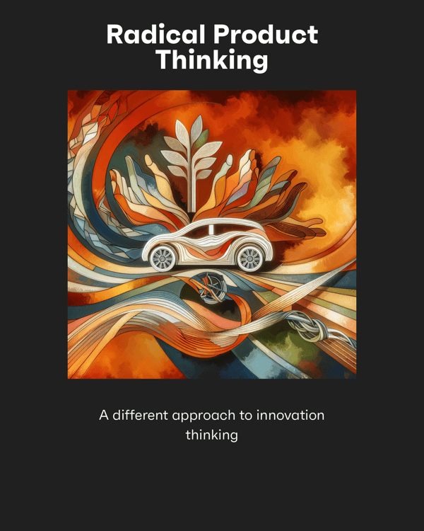 Radical Product Thinking