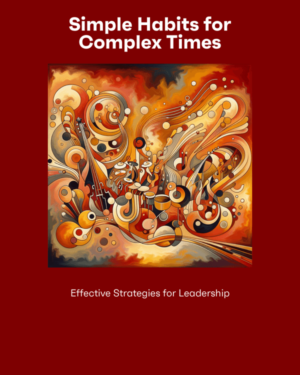 Simple Habits for Complex Times