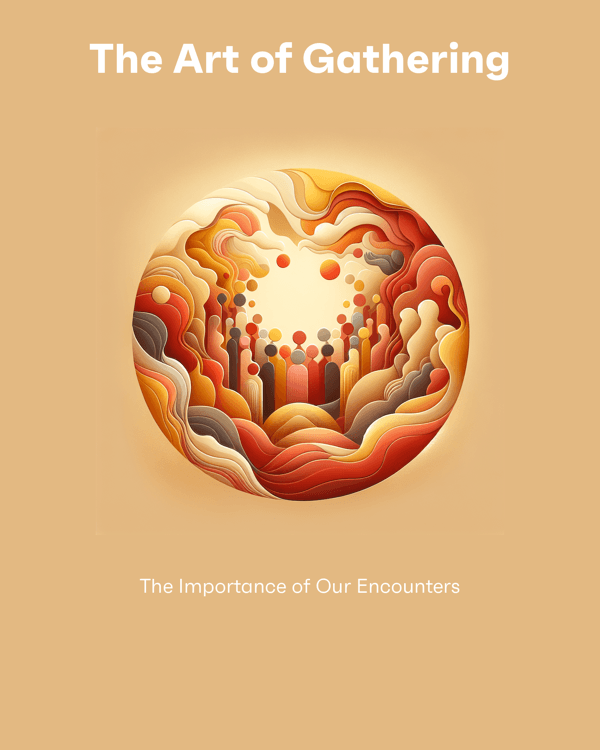 The Art of Gathering