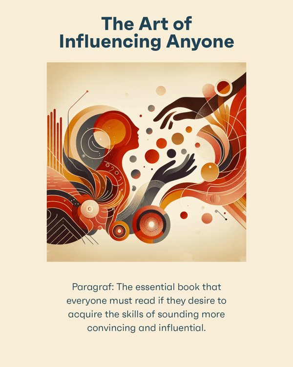 The Art of Influencing Anyone