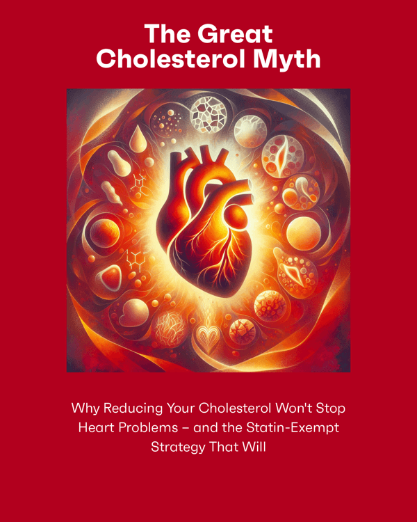 The Great Cholesterol Myth