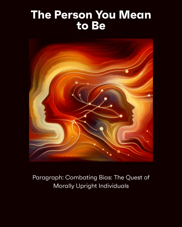 The Person You Mean to Be