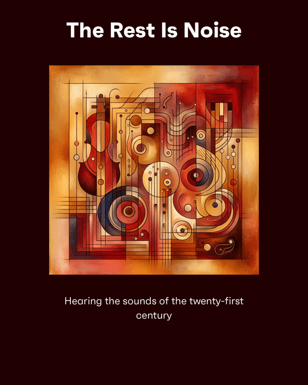 The Rest Is Noise
