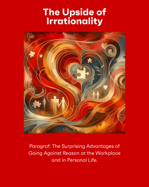 The Upside of Irrationality