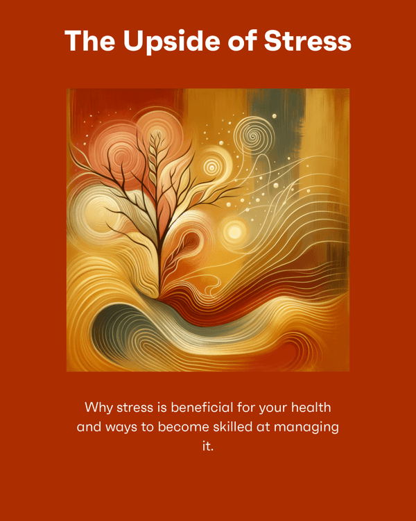 The Upside of Stress