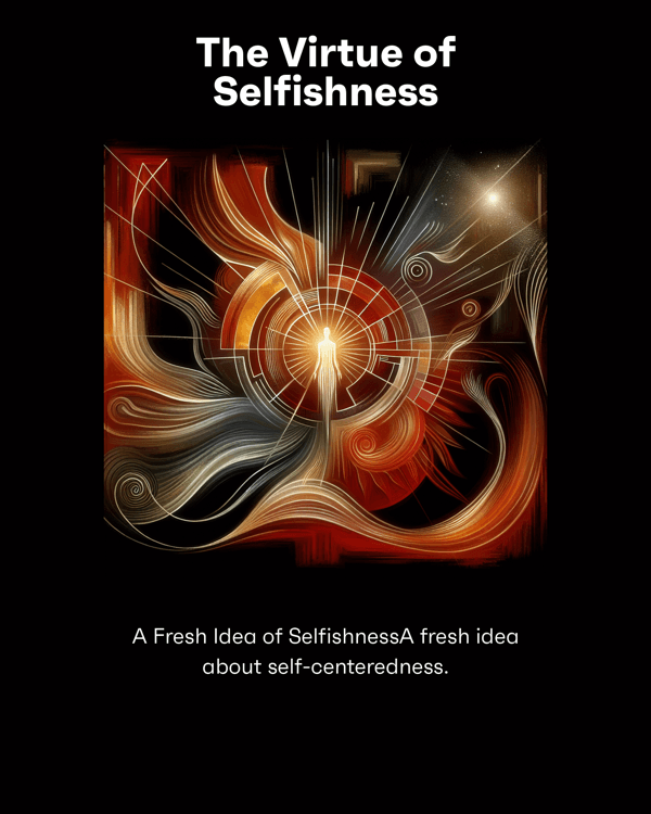 The Virtue of Selfishness