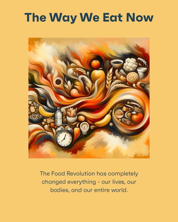 The Way We Eat Now