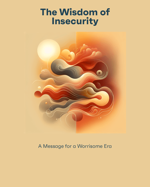 The Wisdom of Insecurity