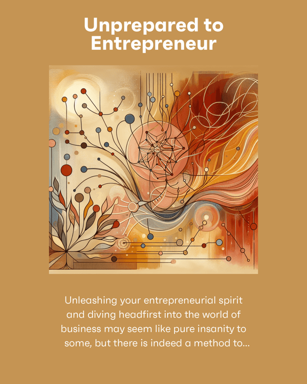 Unprepared to Entrepreneur