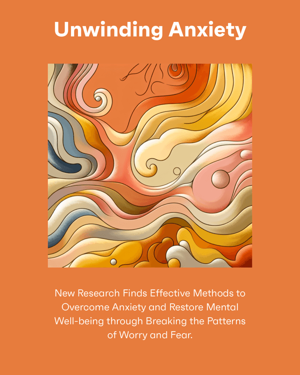 Unwinding Anxiety