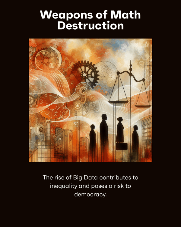 Weapons of Math Destruction