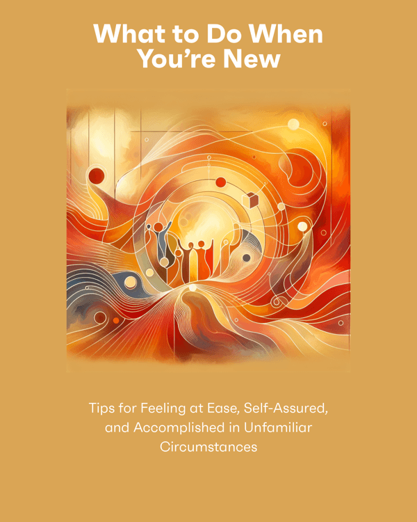 What to Do When You’re New