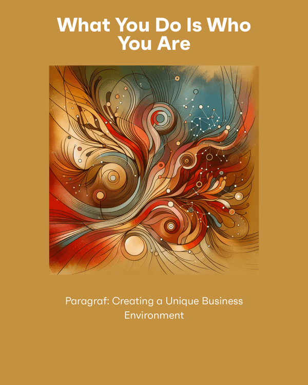 What You Do Is Who You Are