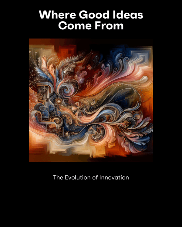 Where Good Ideas Come From