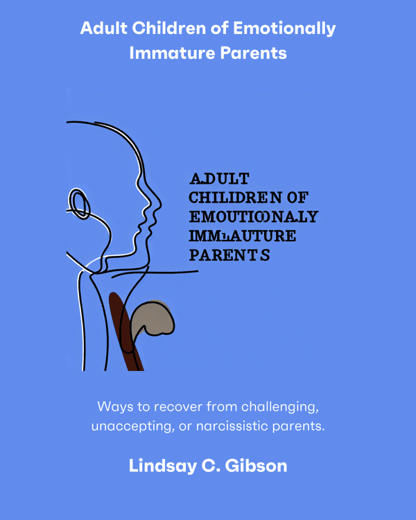 Adult Children of Emotionally Immature Parents