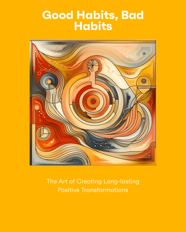 Good Habits, Bad Habits