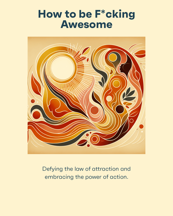 How to be F*cking Awesome