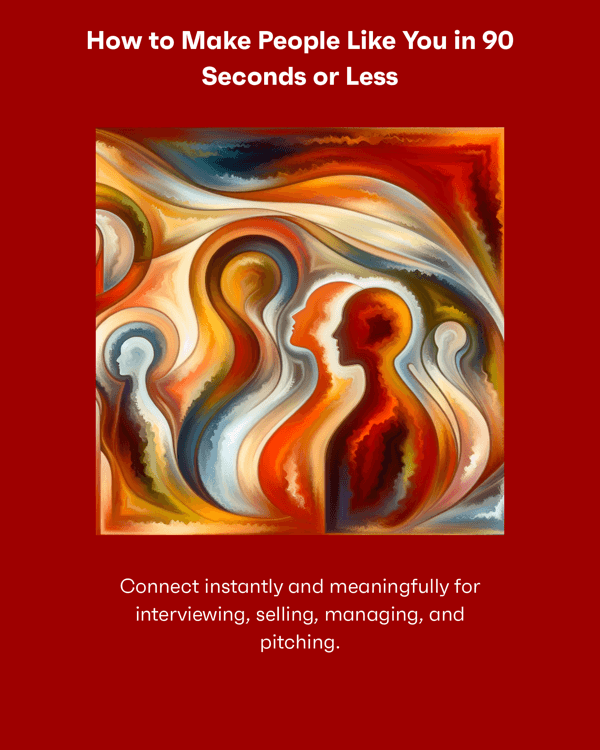 How to Make People Like You in 90 Seconds or Less