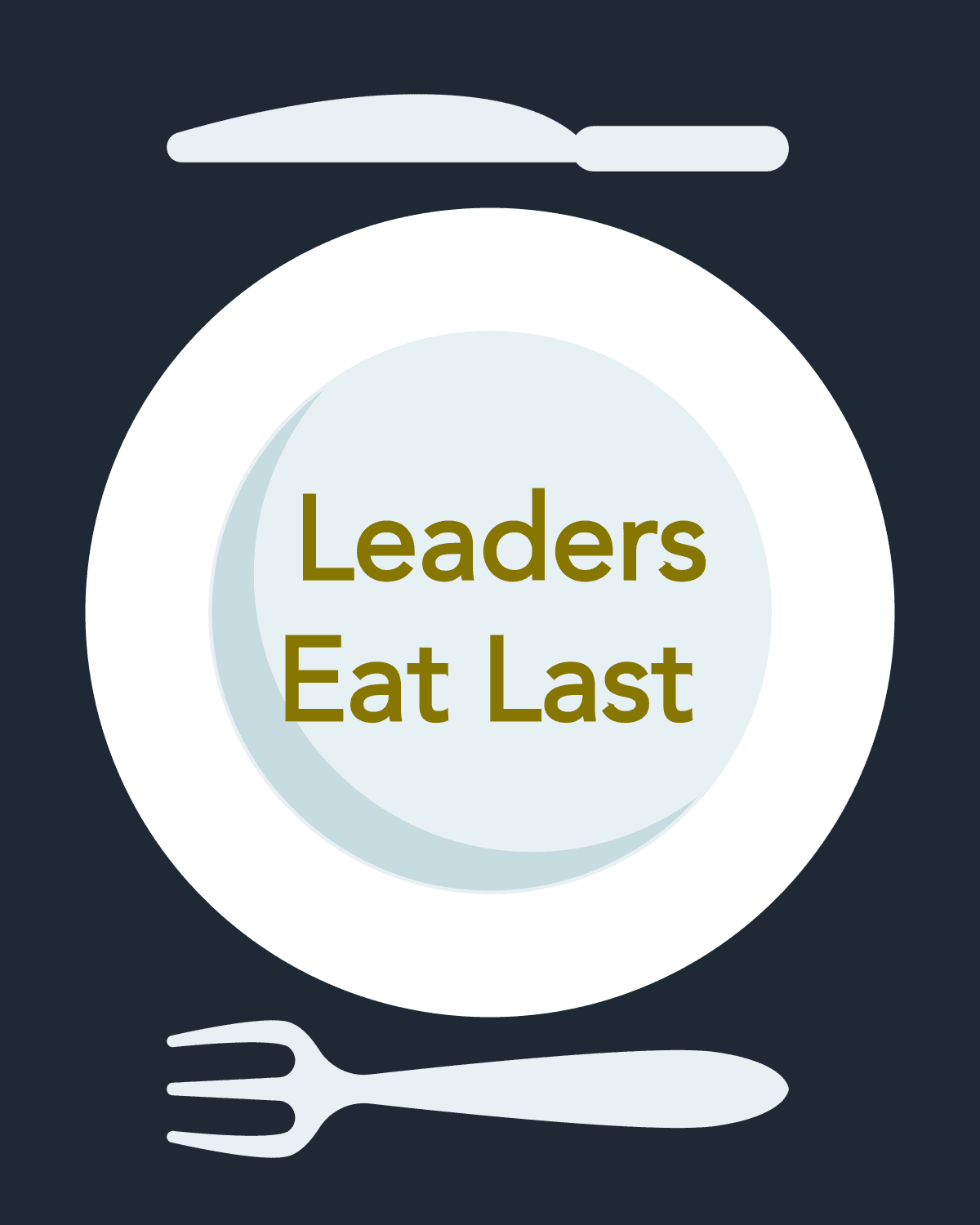 Leaders Eat Last