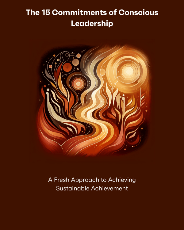 The 15 Commitments of Conscious Leadership