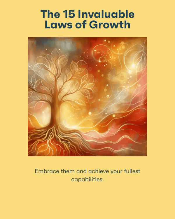 The 15 Invaluable Laws of Growth