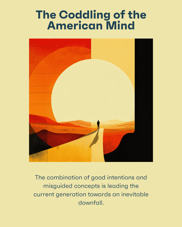 The Coddling of the American Mind The Coddling of the American Mind