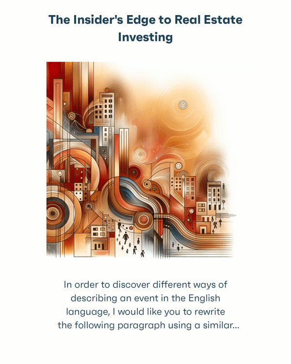 The Insider's Edge to Real Estate Investing