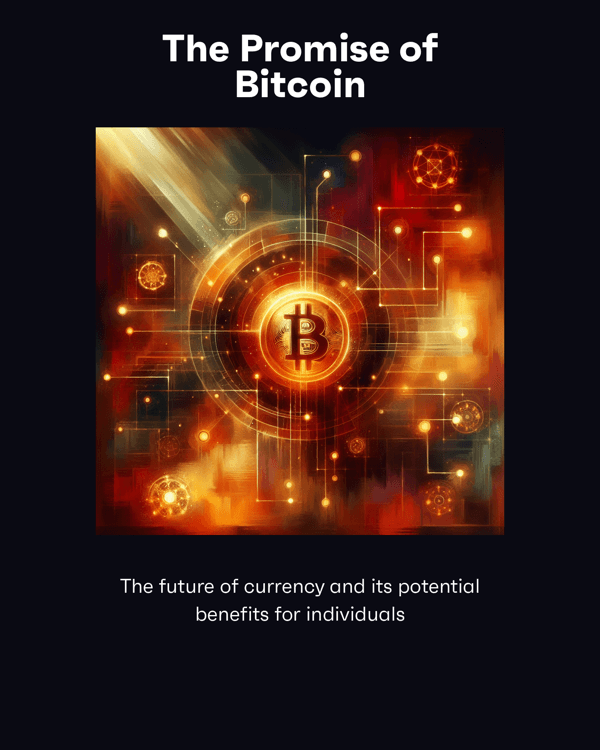 The Promise of Bitcoin The Promise of Bitcoin