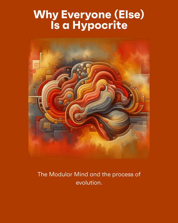 Why Everyone (Else) Is a Hypocrite