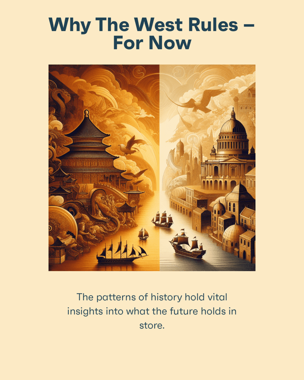 Why The West Rules – For Now Why The West Rules – For Now